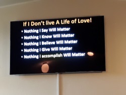 If I don't live a life of love!